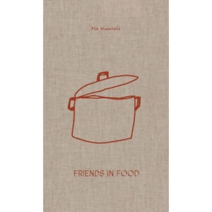 Friends in Food av Pia Alapeteri